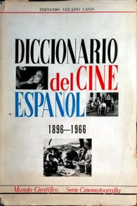 Livres d'occasion: DICCIONARIO DEL CINE ESPAÑOL 1896-1966, POR FERNANDO VIZCAINO CASAS
